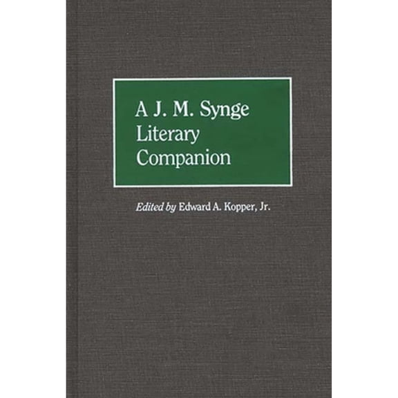 Pre-Owned A J. M. Synge Literary Companion (Hardcover) by Edward A Kopper Jr