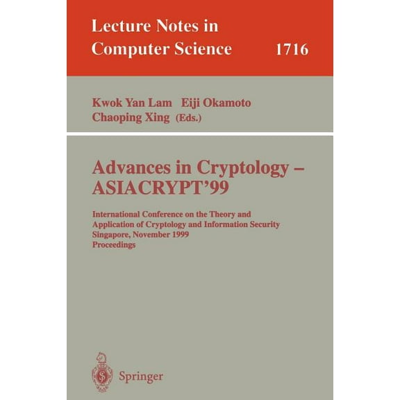 Lecture Notes in Computer Science Advances in Cryptology - Asiacrypt'99: International Conference on the Theory and Application of Cryptology and Informat, Book 1716, (Paperback)