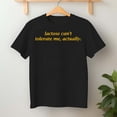 thumbnail image 2 of Lactose Can't Tolerate Me – T-Shirt / Hoodie / Sweatshirt – Reverse Logic Humor – Confident Apparel for All Ages, 2 of 6
