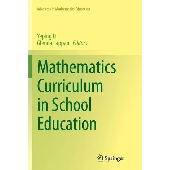 Advances in Mathematics Education: Mathematics Curriculum in School Education (Paperback)