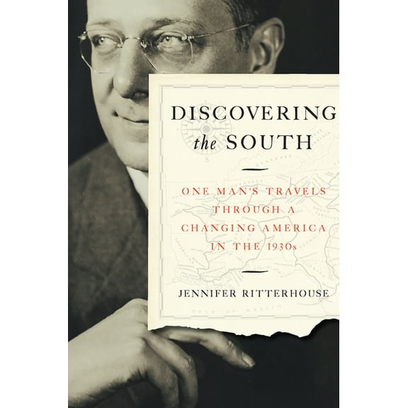 Discovering the South: One Man's Travels Through a Changing America in the 1930s, (Paperback)