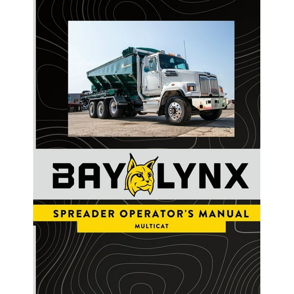 Bay-Lynx Spreader Operator's Manual: Multicat Spreaders (Paperback)