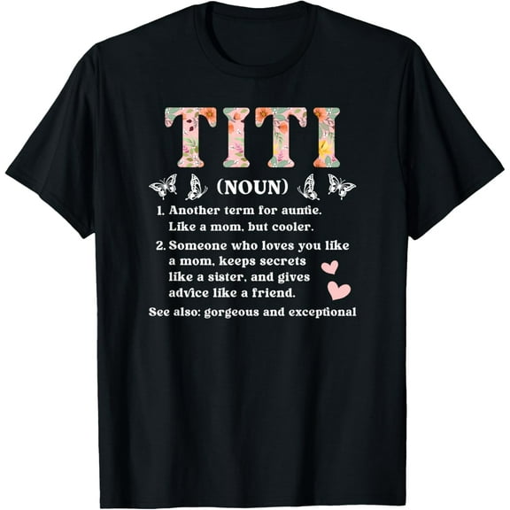 Titi Aunt Definition Titi Auntie Best Titi T-Shirt TShirt