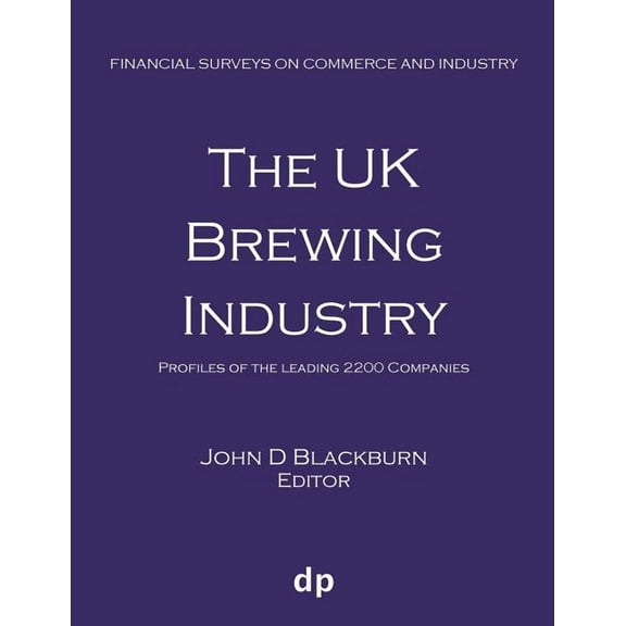 Financial Surveys on Commerce and Indust The UK Brewing Industry: Profiles of the leading 2200 companies, (Paperback)