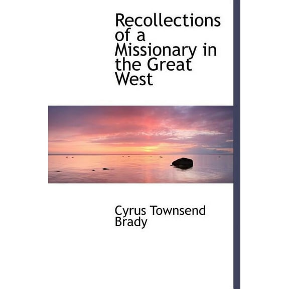 Recollections of a Missionary in the Great West (Hardcover)