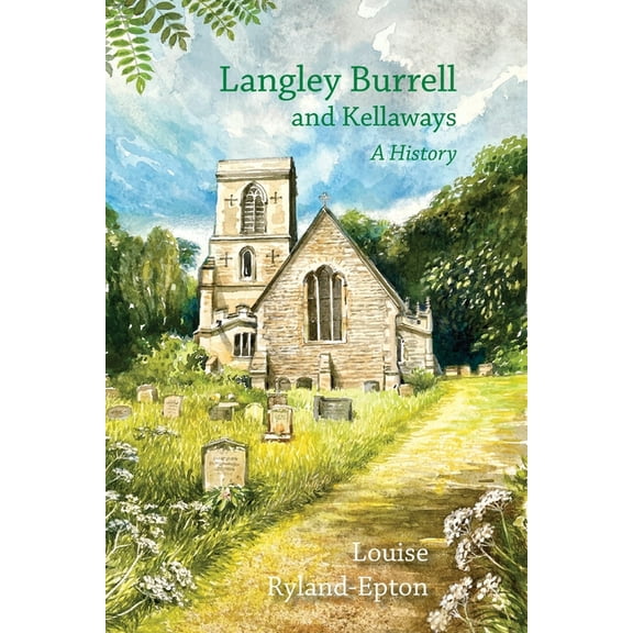 Langley Burrell and Kellaways: a History, (Paperback)
