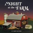 thumbnail image 1 of A Night at the Farm: A Bedtime Party, 1 of 1
