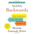 thumbnail image 1 of Aging Backwards: Reverse the Aging Process and Look 10 Years Younger in 30 Minutes a Day (Updated and Revised Edition), 1 of 7