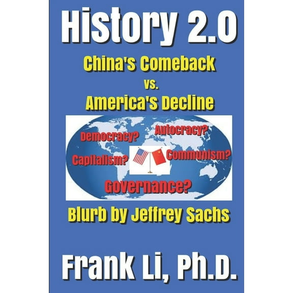 History 2.0: China's Comeback vs. America's Decline, (Paperback)