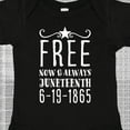 thumbnail image 4 of Inktastic Free- Now and Always- Juneteenth 6-19-1865 Boys or Girls Baby Bodysuit, 4 of 5