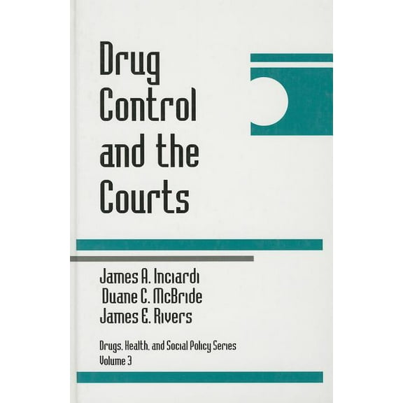 Drugs, Health, and Social Policy Drug Control and the Courts, Book 3, (Paperback)