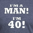 thumbnail image 3 of CafePress - I'm A Man! I'm 40! T Shirt - Mens Tri-blend T-Shirt, 3 of 4