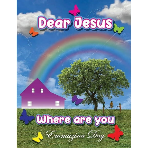 Dear Jesus Where Are You?, (Paperback)