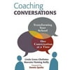 Coaching Conversations: Transforming Your School One Conversation at a Time, Pre-Owned (Paperback)