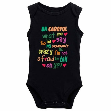 

YCICIVDee Be Careful Say Me Grandma s/Crazy Funny Baby Bodysuit 9-12 Months Black Sleeveless