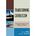 thumbnail image 2 of Transforming Catholicism: Liturgical Change in the Vatican II Church, (Paperback), 2 of 2