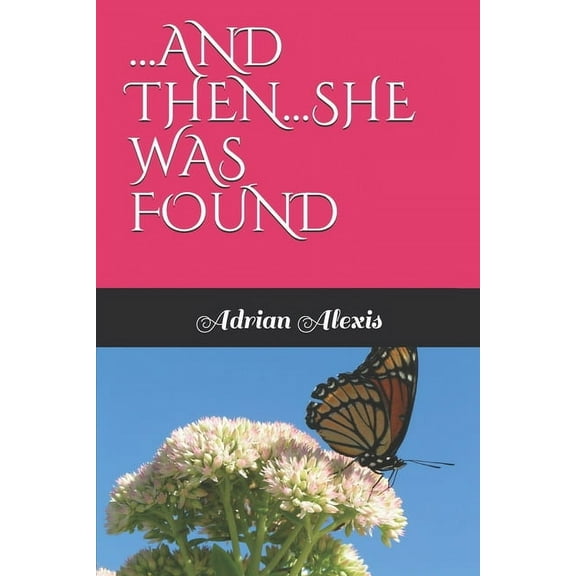 ...and Then...She Was Found, (Paperback)
