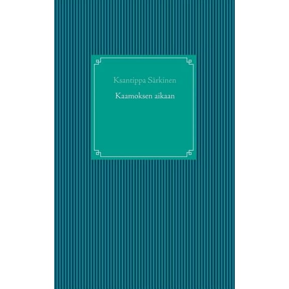 Kaamoksen aikaan, (Paperback)
