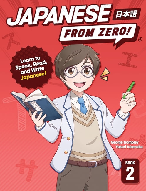 Japanese from Zero! Japanese From Zero! 5: Proven Techniques to