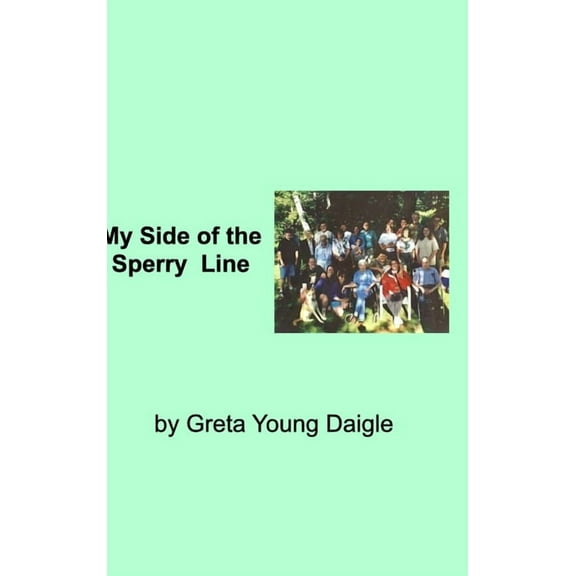 My side of the Sperry Family Line, (Hardcover)