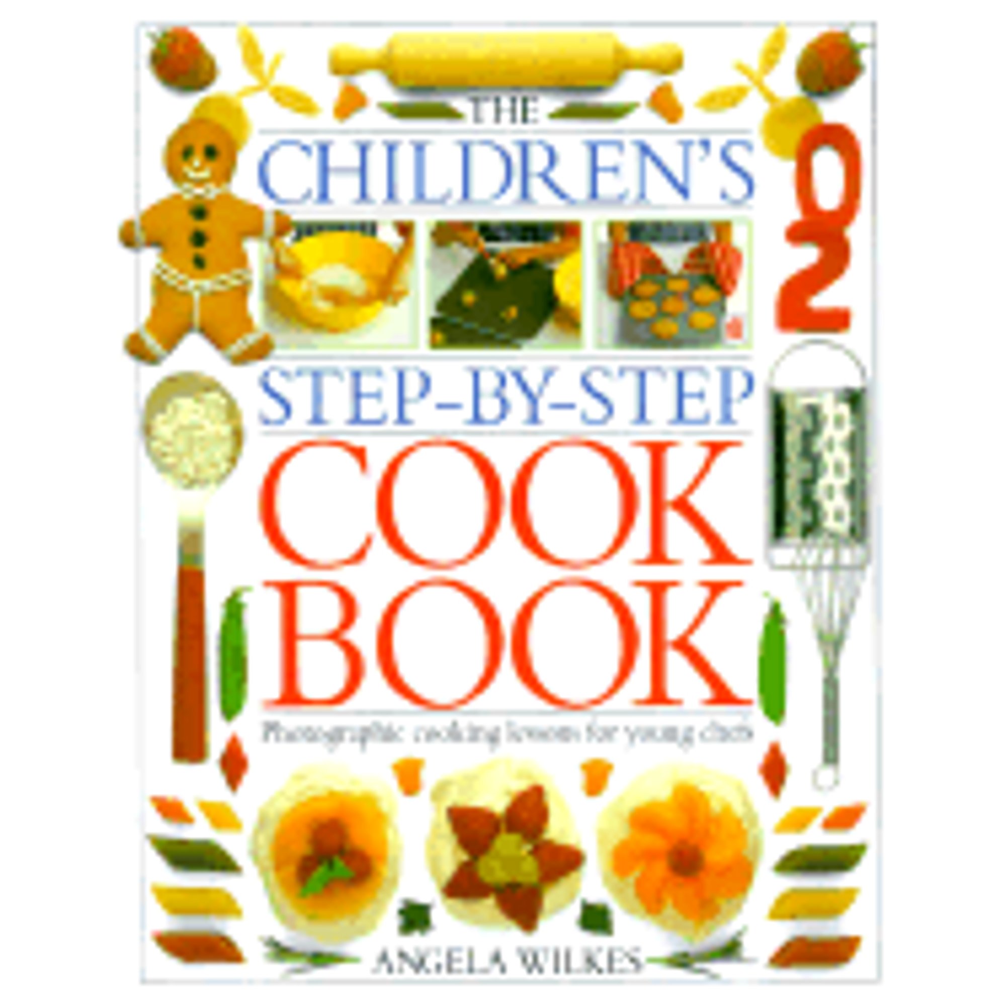 Children's Step-By-Step Cook Book (Hardcover) by Angela Wilkes