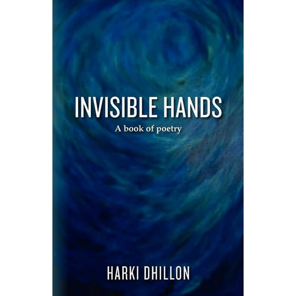 Invisible Hands : A Book of Poetry (Paperback)