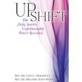 thumbnail image 1 of Pre-Owned Upshift: The Holy Spirit's Unfathomable Power Revealed (Paperback) 194429869X 9781944298692, 1 of 1
