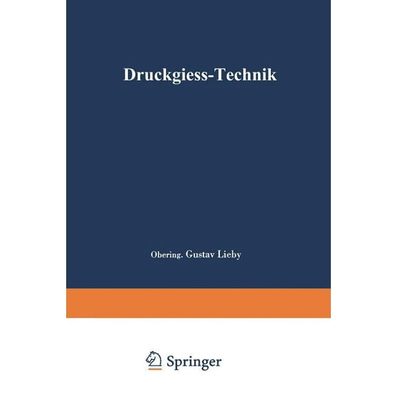 DruckgieÃ-Technik: Handbuch Für Die Verarbeitung Von Metall-Legierungen, (Paperback)
