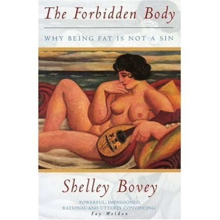 The Forbidden Body: Why Being Fat is Not a Sin (Issues in Women's Health series) [Paperback - Used]