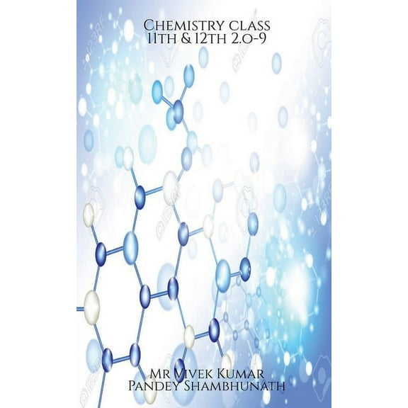 Chemistry class 11th & 12th 2.o-9, (Paperback)
