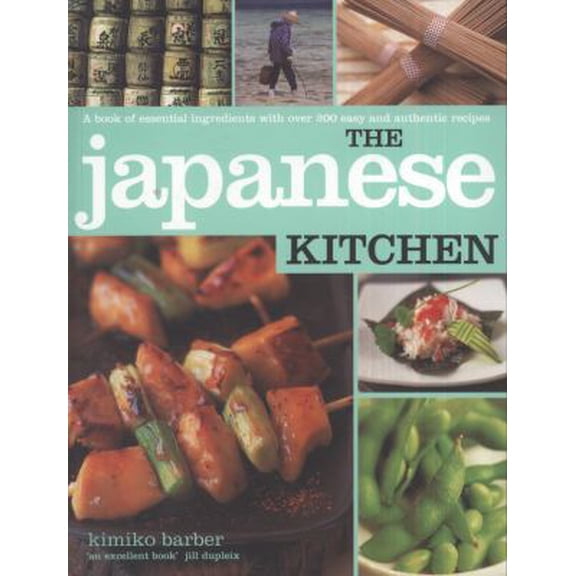 Pre-Owned Japanese Kitchen: A Book of Essential Ingredients With over 200 Authentic Recipes (Kitchen Series) (Paperback) 1856269701 9781856269704