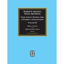 North Carolina State Archives: State Agency Finding Aids of Interest to Genealogists, Volume #2 (Paperback)