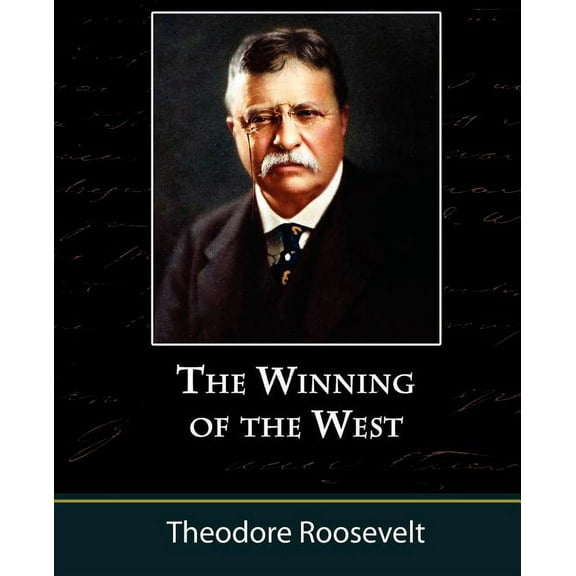 The Winning of the West, Volume One from the Alleghanies to the Mississippi, 1769-1776 (Paperback)
