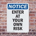 thumbnail image 4 of (2 Pack) Enter At Your Own Risk OSHA Notice Sign 7 Inch X 10 Inch Indoor / Outdoor Rust-Free Aluminum Metal Signs for Workplace, Workshop, and Construction Site, Made in the USA, 4 of 8