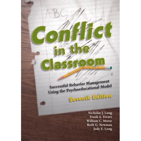 Pre-Owned Conflict in the Classroom: Successful Behavior Management Using the Psychoeducational Model (Paperback) 141640581X 9781416405818