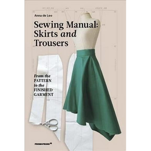 The Sewing Manual: Skirts and Trousers (Paperback)