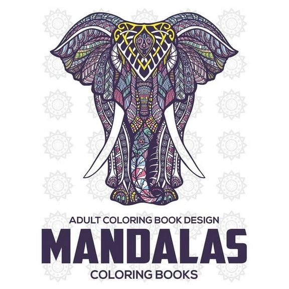 Adult Coloring Book Design: Mandalas Coloring Books: Stress Relieving Mandala Designs, (Paperback)