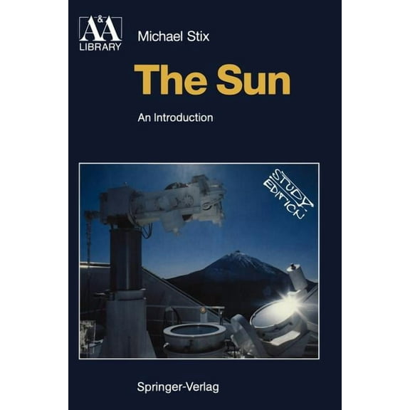 Astronomy and Astrophysics Library The Sun: An Introduction, (Paperback)