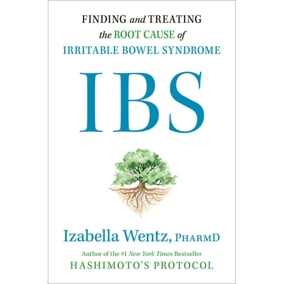 Ibs: Finding and Treating the Root Cause of Irritable Bowel Syndrome, (Hardcover)