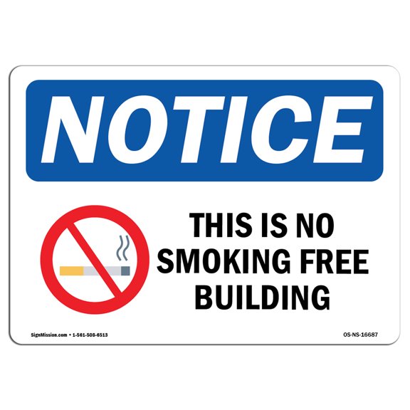 OSHA Notice Signs - NOTICE This Is A Smoke Free Building | Decal | Protect Your Business, Construction Site, Warehouse |  Made in the USA