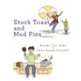 thumbnail image 4 of Stuck Toast and Mud Pies: Poems for Kids, 4 of 4