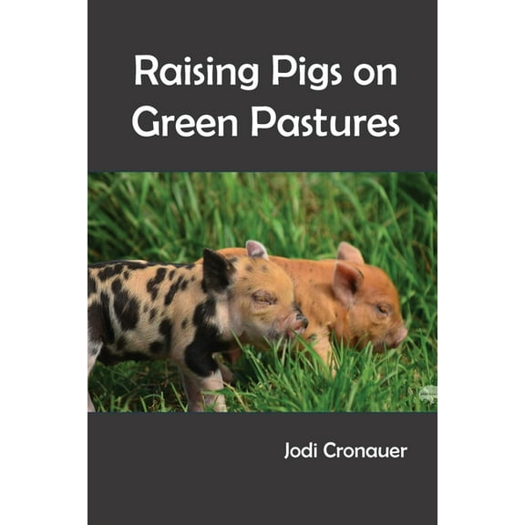 Raising Pigs on Green Pastures (Paperback)