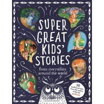 Super Great Kids' Stories: From Storytellers Around the World, (Hardcover)