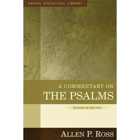 Kregel Exegetical Library A Commentary on the Psalms: 42-89, (Hardcover)