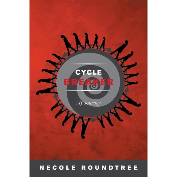 "Cycle Breaker" My Journey (Paperback)