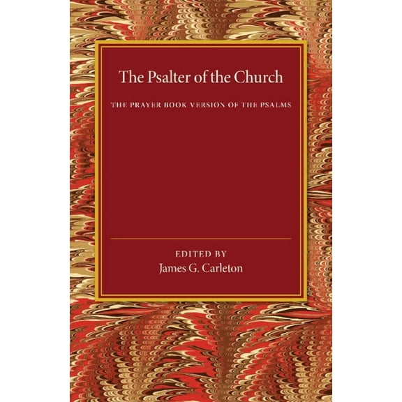 The Psalter of the Church : The Prayer Book Version of the Psalms (Paperback)