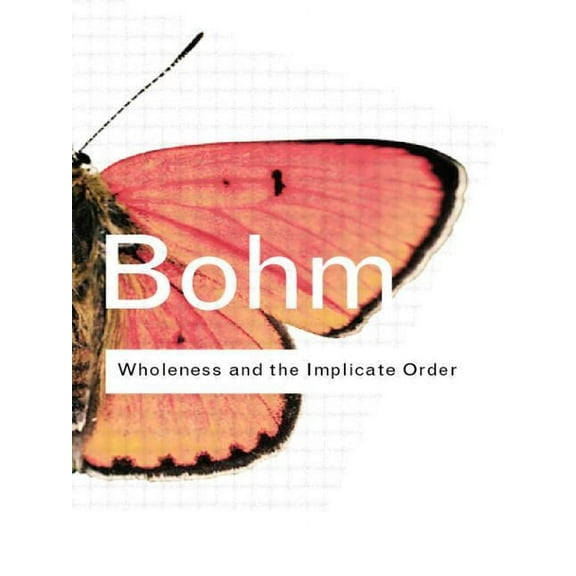 Routledge Classics Wholeness and the Implicate Order, (Paperback)