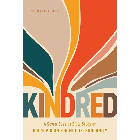 Kindred: A Seven-Session Bible Study on God's Vision for Multiethnic Unity, (Paperback)