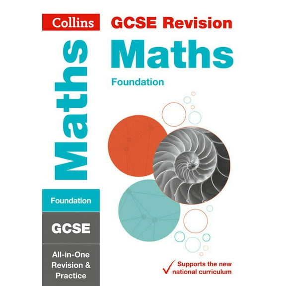 Collins Gcse Revision and Practice Collins GCSE Revision and Practice - New 2015 Curriculum Edition -- GCSE Maths Foundation Tier: All-In-One Revision and , (Paperback)