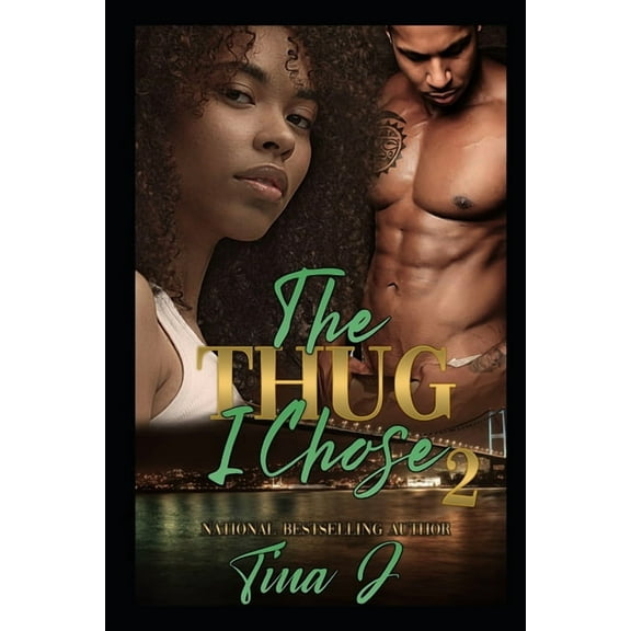 The Thug I Chose 2 (Paperback) by Tina J